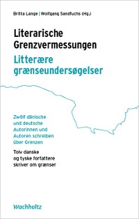 Cover Literarische Grenzvermessungen. Litterære grænseundersøgelser