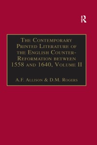 Cover Contemporary Printed Literature of the English Counter-Reformation between 1558 and 1640