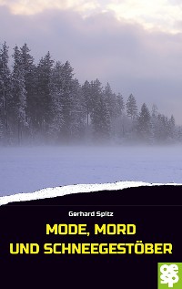 Cover Mode, Mord und Schneegestöber