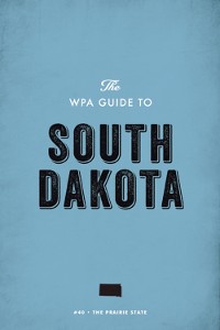 Cover The WPA Guide to South Dakota
