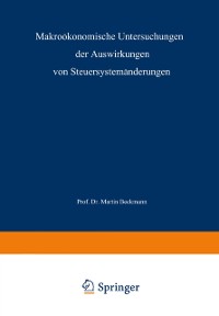 Cover Makroökonomische Untersuchungen der Auswirkungen von Steuersystemänderungen