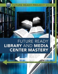 Cover Future Ready Library and Media Center Mastery