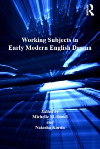 Cover Working Subjects in Early Modern English Drama