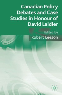 Cover Canadian Policy Debates and Case Studies in Honour of David Laidler