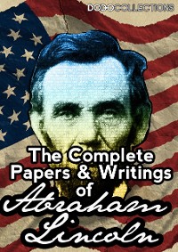 Cover The Complete Papers And Writings Of Abraham Lincoln