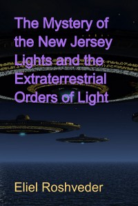 Cover The Mystery Of The New Jersey Lights And The Extraterrestrial Orders Of Light