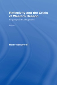 Cover Reflexivity And The Crisis of Western Reason