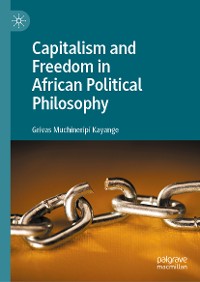 Cover Capitalism and Freedom in African Political Philosophy
