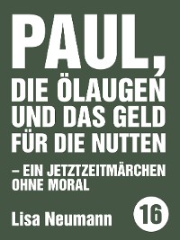 Cover Paul, die Ölaugen und das Geld für die Nutten