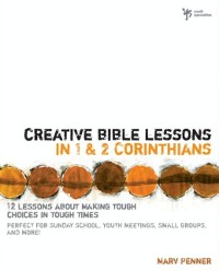 Cover Creative Bible Lessons in 1 and 2 Corinthians