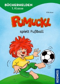 Cover Pumuckl, Bücherhelden 1. Klasse, Pumuckl spielt Fußball