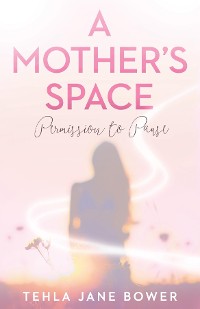 Cover A Mother's Space