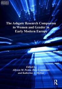 Cover The Ashgate Research Companion to Women and Gender in Early Modern Europe