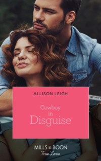 Cover Cowboy In Disguise (Mills & Boon True Love) (The Fortunes of Texas: The Hotel Fortune, Book 6)