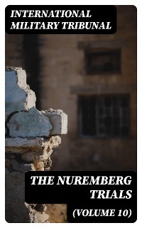 Cover The Nuremberg Trials (Volume 10)