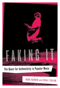 Cover Faking It: The Quest for Authenticity in Popular Music