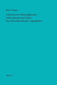 Cover Schriften zur Philosophischen Anthropologie und Ethik: Das Menschenbild der Tugendlehre