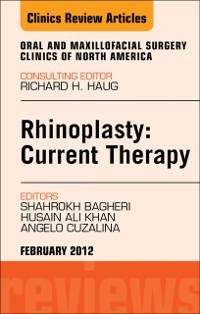 Cover Rhinoplasty: Current Therapy, An Issue of Oral and Maxillofacial Surgery Clinics