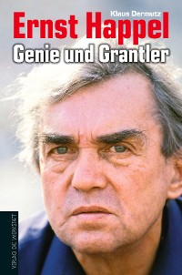 Cover Ernst Happel - Genie und Grantler