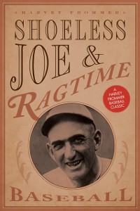 Cover Shoeless Joe and Ragtime Baseball