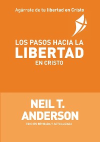 Cover Los Pasos Hacia la Libertad en Cristo
