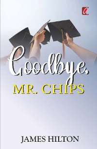 Cover Goodbye, Mr. Chips