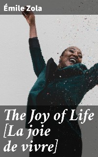 Cover The Joy of Life [La joie de vivre]