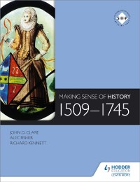 Cover Making Sense of History: 1509-1745