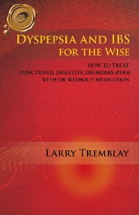 Cover Dyspepsia and Ibs for the Wise