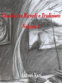 Cover Gianola tra Ricordi e Tradizioni