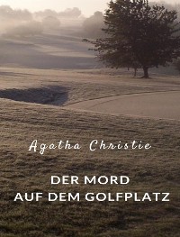 Cover Der Mord auf dem Golfplatz (übersetzt)