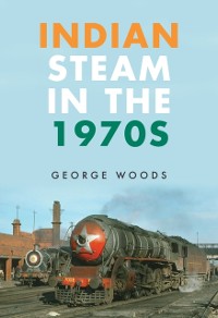 Cover Indian Steam in the 1970s
