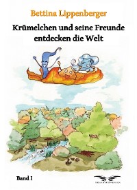 Cover Krümelchen und seine Freunde entdecken die Welt - Band 1