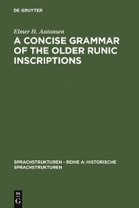 Cover A Concise Grammar of the Older Runic Inscriptions