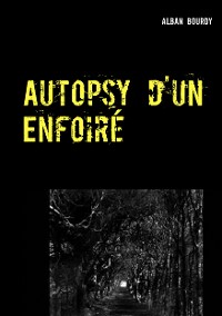 Cover Autopsy d'un Enfoiré