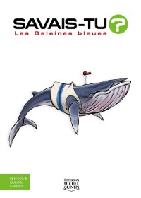 Cover Savais-tu? - En couleurs 76 - Les Baleines Bleues