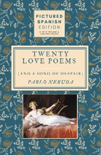 Cover Twenty Love Poems and A Song of Despair