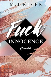 Cover Fuck Innocence (Fuck-Perfection-Reihe 3)
