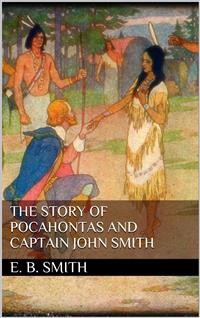 Cover The Story of Pocahontas and Captain John Smith