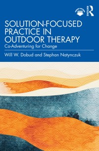 Cover Solution-Focused Practice in Outdoor Therapy
