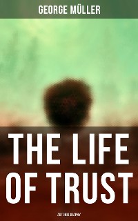 Cover The Life of Trust (Autobiography)