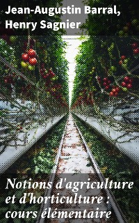 Cover Notions d'agriculture et d'horticulture : cours élémentaire