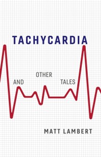 Cover Tachycardia and Other Tales