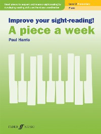 Cover Improve your sight-reading! A piece a week Piano Level 2