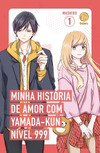 Cover Minha história de amor com Yamada-kun nível 999 (Vol. 1)