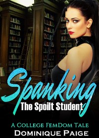 Cover Spanking The Spoilt Student