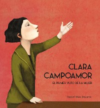 Cover Clara Campoamor. El primer voto de la mujer