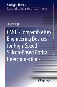 Cover CMOS-Compatible Key Engineering Devices for High-Speed Silicon-Based Optical Interconnections
