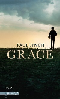 Cover Grace – Vom Preisträger des Booker Prize 2023 ("Prophet Song")