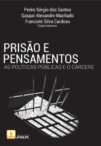 Cover Prisão e pensamentos: as políticas públicas e o cárcere